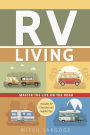 RV Living: Master The Life On The Road