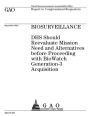 Biosurveillance: DHS should reevaluate mission need and alternatives before proceeding with BioWatch Generation-3 acquisition : report to congressional requesters.