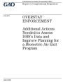 Overstay enforcement: additional actions needed to assess DHSs data and improve planning for a biometric air exit program : report to congressional requesters.