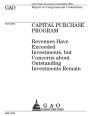 Capital Purchase Program: revenues have exceeded investments, but concerns about outstanding investments remain : report to congressional committees.