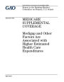 Medicare supplemental coverage: Medigap and other factors are associated with higher estimated health care expenditures : report to the Ranking Member, Committee on Finance, U.S. Senate.