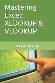 Title: Mastering Excel: Vlookup, Author: Mark Moore