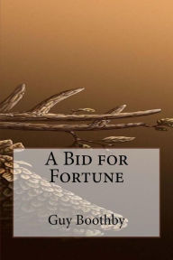 A Bid for Fortune