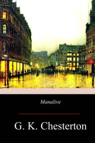 Title: Manalive, Author: G. K. Chesterton