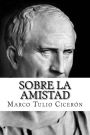 Sobre la amistad (Spanish Edition)