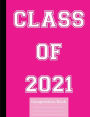 Class of 2021 Wide Ruled Composition Book