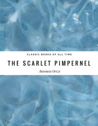 Title: The Scarlet Pimpernel, Author: Baroness Orczy