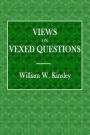Views on Vexed Questions