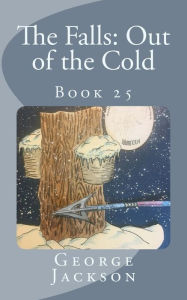 Title: The Falls: Out of the Cold: Book 25, Author: George Jackson Sir