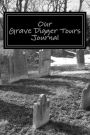 Our Grave Digger Tours Journal