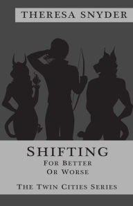 Title: Shifting for Better or Worse, Author: Theresa Snyder