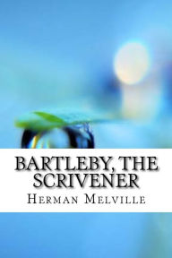 Title: Bartleby, the Scrivener, Author: Herman Melville