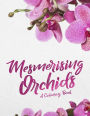 Mesmerising Orchids: A Colouring Book