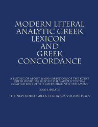 Title: The New Koine Greek Textbook: Volume IV & V, Author: The Modern Literal Version Team
