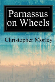Title: Parnassus on Wheels, Author: Christopher Morley