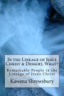 In the Lineage of Jesus Christ & Dessert, What?: Remarkable People in the Lineage of Christ and Fun Desserts