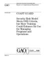Coast Guard: security risk model meets DHS criteria, but more training could enhance its use for managing programs and operations : report to congressional requesters.