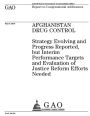 Afghanistan drug control: strategy evolving and progress reported, but interim performance targets and evaluation of justice reform efforts needed : repot to congressional addressees.