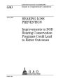 Hearing loss prevention: improvements to DOD hearing conservation programs could lead to better outcomes : report to congressional committees.