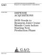 Defense acquisitions: DOD needs to reassess joint cruise missile costs before starting new production phase : report to congressional committees.
