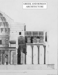 Title: Greek and Roman Architecture, Author: Gene Waddell