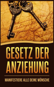 Title: Gesetz der Anziehung: Manifestiere alle deine Wünsche, Author: Linda Lovejoy