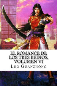 Title: El Romance de los tres reinos, Volumen VI: Zhou Yu pide un salvoconducto, Author: Luo Guanzhong