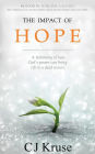 The Impact Of Hope: A Testimony Of How God's Touch Can Bring Life To A Dead Season