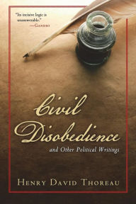 Title: Civil Disobedience and Other Political Writings, Author: American Renaissance Books