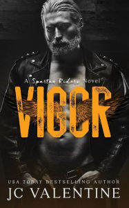 Title: Vigor: A Spartan Riders Novel, Author: J C Valentine