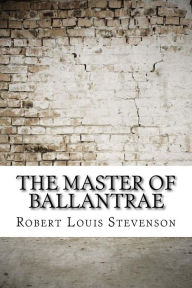 Title: The Master of Ballantrae, Author: Robert Louis Stevenson