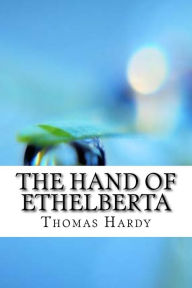 Title: The Hand of Ethelberta, Author: Thomas Hardy