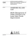 Onshore oil and gas: BLMs management of public protests to its lease sales needs improvement : report to the Chairman, Committee on Natural Resources, House of Representatives.