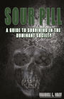 Sour Pill: A Guide to Surviving in the Dominant Society