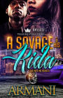 A Savage & His Rida: Love with no regrets