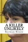 A Killer Unlikely