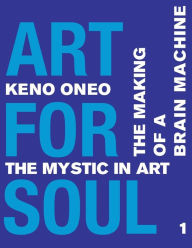 Title: Art for Soul - Work Report 1: Die Herstellung einer Brain Machine, Author: Keno Oneo