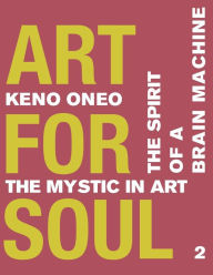 Title: Art for Soul - Work Report 2: Der Geist einer Brain Machine, Author: Keno Oneo
