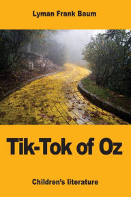 Title: Tik-Tok of Oz, Author: L. Frank Baum