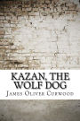 Kazan, the Wolf Dog