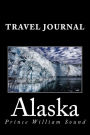 Alaska: Travel Journal Prince William Sound