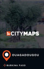 City Maps Ouagadougou Burkina Faso