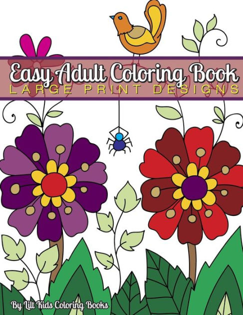 Easy Adult Coloring Book: Large Print Designs [Book]