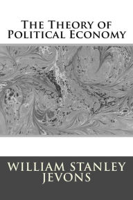 Title: The Theory of Political Economy, Author: William Stanley Jevons