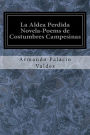 La Aldea Perdida Novela-Poems de Costumbres Campesinas