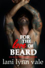For the Love of Beard (Dixie Warden Rejects MC Series #7)