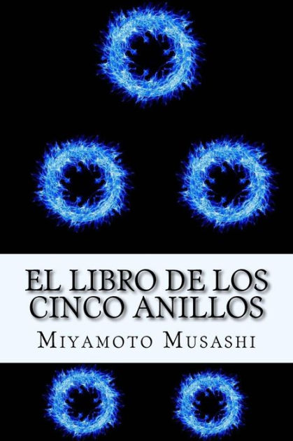 EL LIBRO DE LOS CINCO ANILLOS, MIYAMOTO MUSASHI