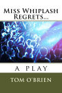 Miss Whiplash Regrets...