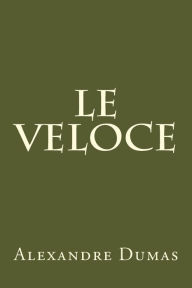 Title: Le Veloce, Author: Alexandre Dumas