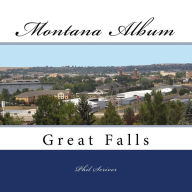Title: Montana Album Great Falls, Author: Phil Scriver